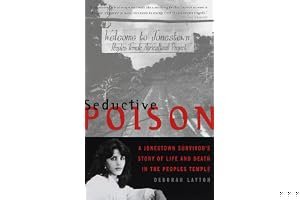 Seductive Poison: A Jonestown Survivor's Story of Life and Death in the Peoples Temple book cover