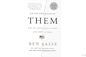Them: Why We Hate Each Other - and How to Heal book cover