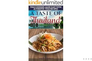 A Taste of Thailand: Thai Cooking Made Easy with Authentic Thai Recipes (Best Recipes from Around the World Book 3) book cover
