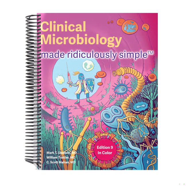Clinical Microbiology Made Ridiculously Simple: Spiral Bound Color Edition book cover