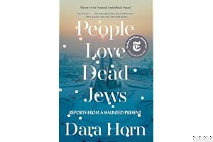 People Love Dead Jews: Reports from a Haunted Present book cover