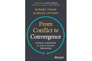 From Conflict to Convergence: Coming Together to Solve Tough Problems book cover