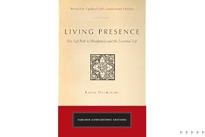 Living Presence (Revised): The Sufi Path to Mindfulness and the Essential Self book cover