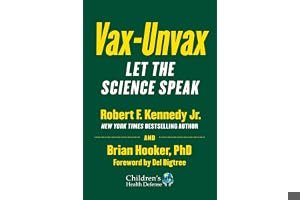 Vax-Unvax: Let the Science Speak (Children’s Health Defense) book cover