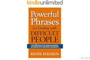 Powerful Phrases for Dealing with Difficult People: Over 325 Ready-to-Use Words and Phrases for Working with Challenging Personalities book cover