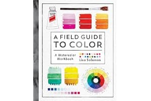 A Field Guide to Color: Watercolor Explorations in Hues, Tints, Shades, and Everything in Between book cover