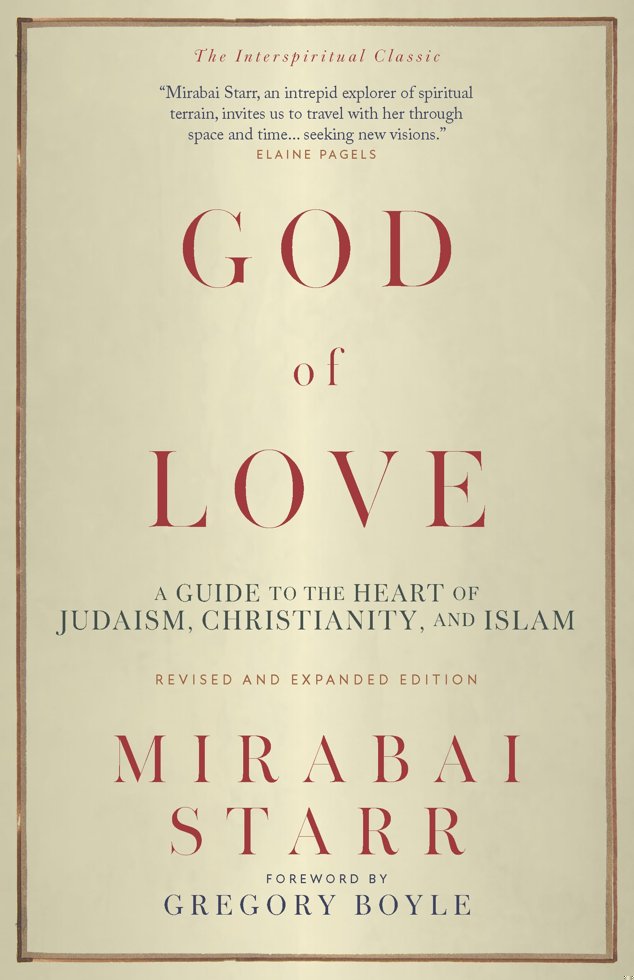 God of Love: A Guide to the Heart of Judaism, Christianity, and Islam―Revised and Expanded Edition book cover