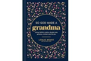 So God Made a Grandma: Caring, Faithful, Creative, Devoted, Wise, Generous, Resilient--Just like You book cover