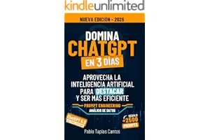 DOMINA CHATGPT EN 3 DÍAS: Aprovecha la Inteligencia Artificial para Destacar y ser más Eficiente - Enero 2025 Actulizado (Spa book cover