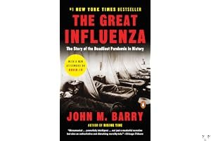 The Great Influenza: The Story of the Deadliest Pandemic in History book cover