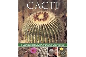 Cacti: An Illustrated Guide to Varieties, Cultivation and Care, with Step-By-Step Instructions and Over 160 Magnificent Photographs book cover