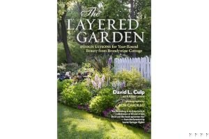 The Layered Garden: Design Lessons for Year-Round Beauty from Brandywine Cottage book cover