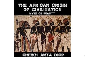 The African Origin of Civilization: Myth or Reality book cover