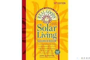 Real Goods Solar Living Sourcebook: Your Complete Guide to Living beyond the Grid with Renewable Energy Technologies and Sustainable Living book cover