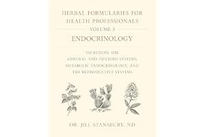 Herbal Formularies for Health Professionals, Volume 3: Endocrinology, Including the Adrenal and Thyroid Systems, Metabolic Endocrinology, and the Reproductive Systems book cover