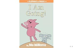 I am Going! (Elephant and Piggie, #11) book cover