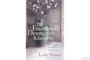 The Emotionally Destructive Relationship: Seeing It, Stopping It, Surviving It book cover