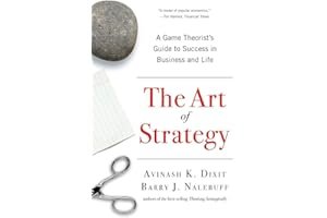 The Art of Strategy: A Game Theorist's Guide to Success in Business and Life book cover