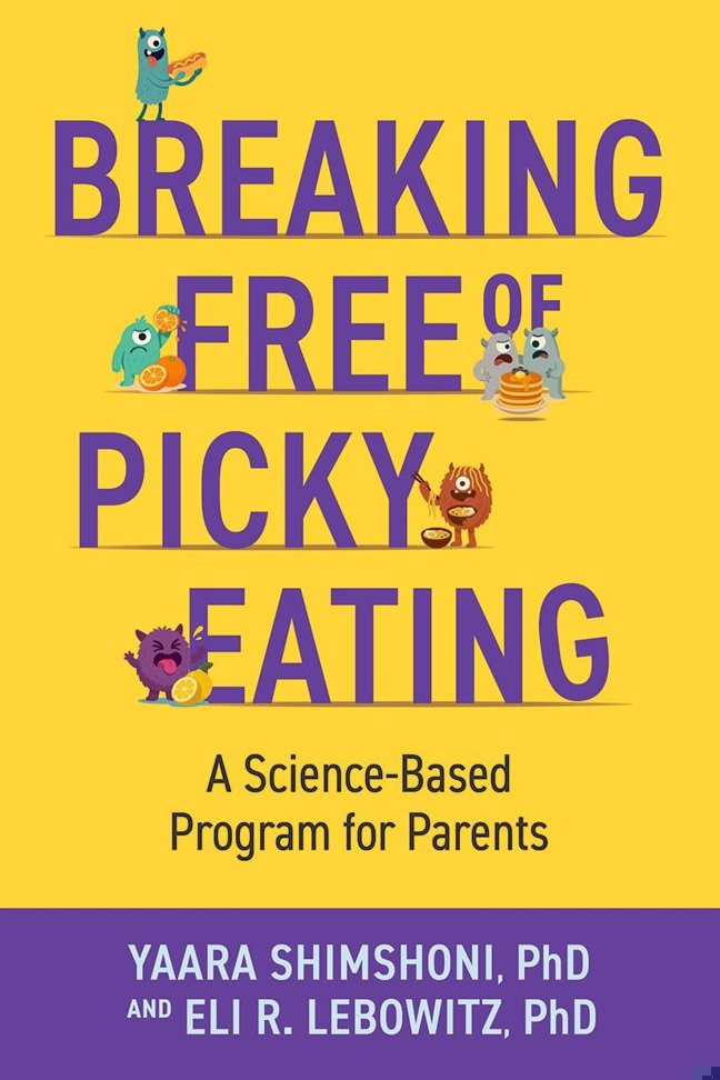 Breaking Free of Picky Eating: A Science-Based Program for Parents book cover