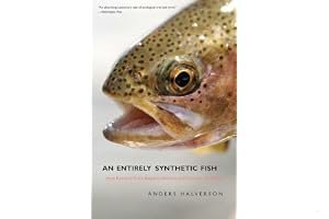 An Entirely Synthetic Fish: How Rainbow Trout Beguiled America and Overran the World book cover