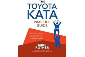 The Toyota Kata Practice Guide: Practicing Scientific Thinking Skills for Superior Results in 20 Minutes a Day book cover