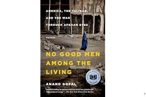 No Good Men Among the Living: America, the Taliban, and the War through Afghan Eyes book cover