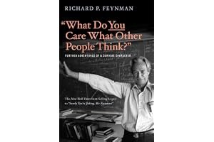 What Do You Care What Other People Think?: Further Adventures of a Curious Character book cover