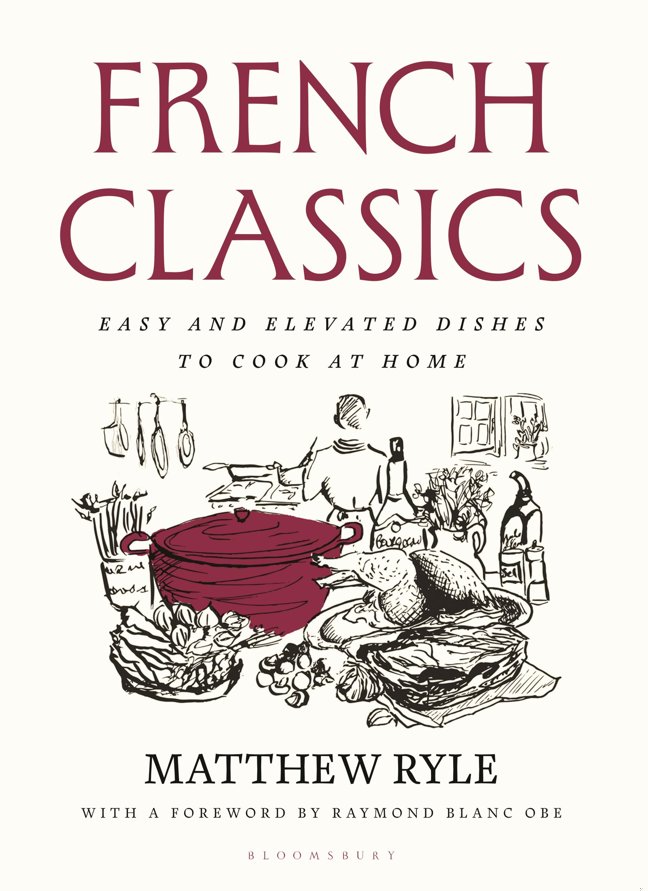 French Classics: Easy and elevated dishes to cook at home book cover