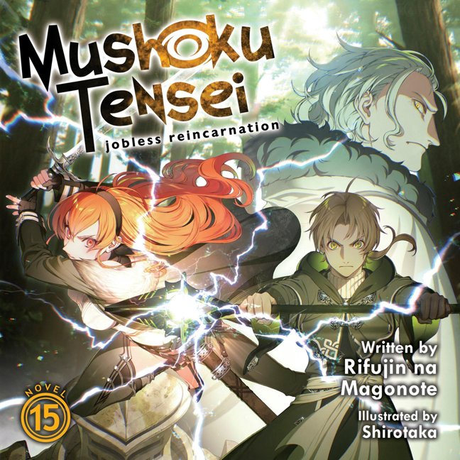 Mushoku Tensei: Jobless Reincarnation, Vol. 15: Light Novel book cover