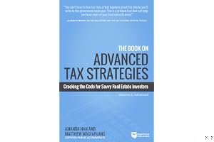 The Book on Advanced Tax Strategies: Cracking the Code for Savvy Real Estate Investors book cover