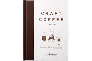 Craft Coffee: A Manual: Brewing a Better Cup at Home book cover