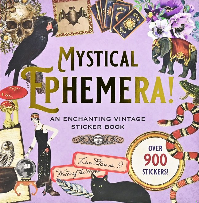 Mystical Ephemera! an Enchanting Vintage Sticker Book (Over 900 Stickers) book cover