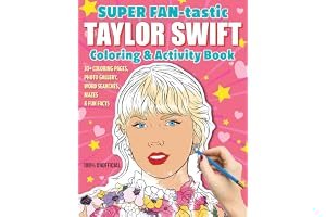 SUPER FAN-tastic Taylor Swift Coloring & Activity Book: 30+ Coloring Pages, Photo Gallery, Word Searches, Mazes, & Fun Facts book cover