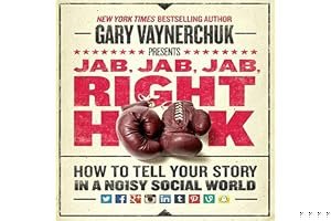 Jab, Jab, Jab, Right Hook: How to Tell Your Story in a Noisy Social World book cover