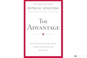 The Advantage: Why Organizational Health Trumps Everything Else in Business book cover