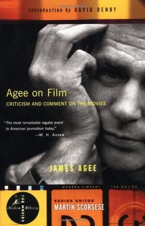 Agee on Film: Criticism and Comment on the Movies book cover