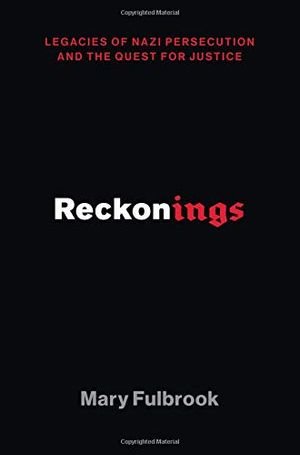 Reckonings: Legacies of Nazi Persecution and the Quest for Justice book cover
