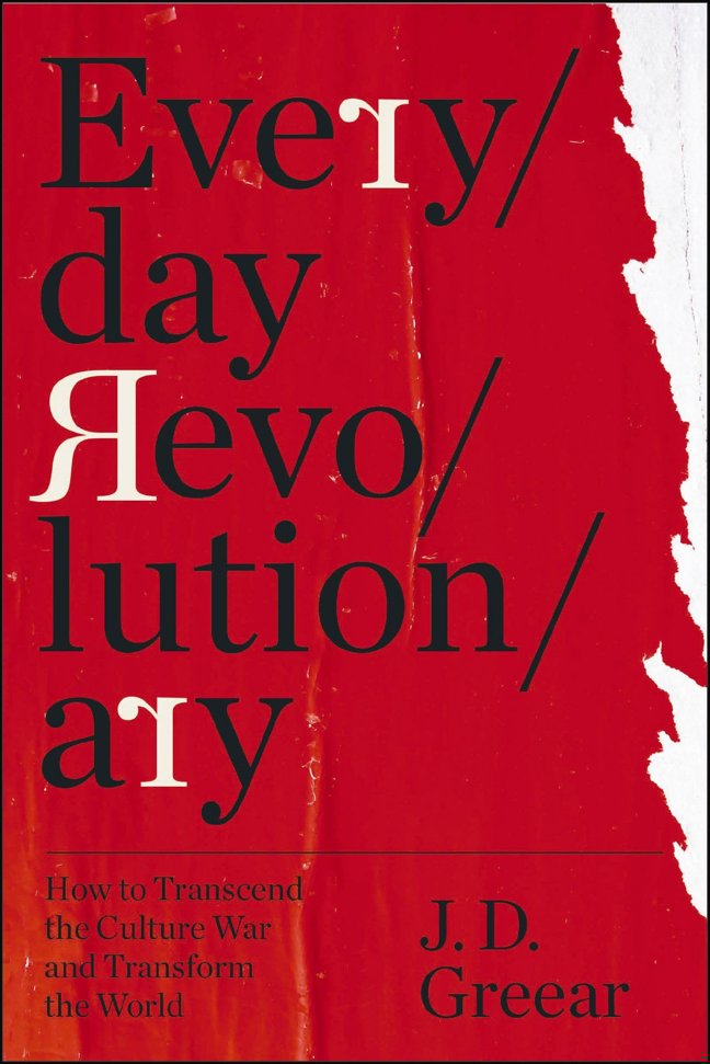 Everyday Revolutionary: How to Transcend the Culture War and Transform the World book cover