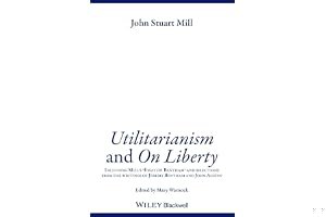 Utilitarianism and on Liberty: Including Mill's 'Essay on Bentham' and Selections from the Writings of Jeremy Bentham and John Austin book cover