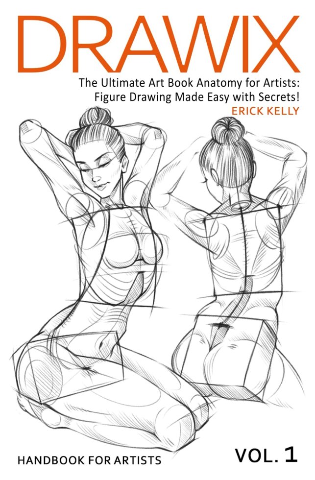 Drawix : The Ultimate Art Book Anatomy for Artists: Figure Drawing Made Easy with Secrets! book cover