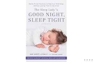 The Sleep Lady®'s Good Night, Sleep Tight: Gentle Proven Solutions to Help Your Child Sleep Well and Wake Up Happy book cover