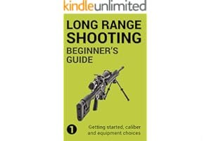 Precision Long Range Shooting and Hunting: Getting Started, Caliber and Equipment Choices book cover