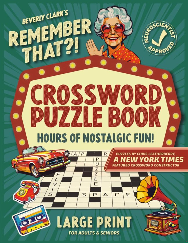 Remember That?! Crossword Puzzle Book For Adults & Seniors: Keep Your Mind Tack-Sharp and Relive Nostalgic Memories from the 1950s-1990s (Gifts for Women & Men) book cover