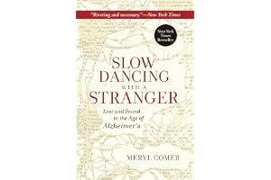 Slow Dancing with a Stranger: Lost and Found in the Age of Alzheimer's book cover