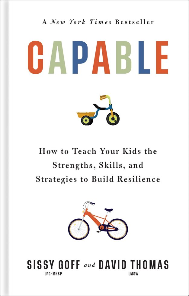 Capable: How to Teach Your Kids the Strengths, Skills, and Strategies to Build Resilience (A Parent’s Guide in an Anxious Generation―Help Your Child Take Risks, Self-Regulate & Overcome Challenges) book cover