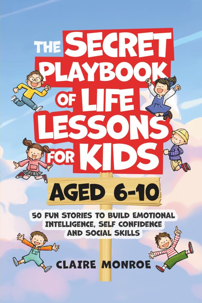 The Secret Playbook of Life Lessons for Kids Aged 6-10: 50 Fun Stories to Build Emotional Intelligence, Self Confidence and Social Skills book cover
