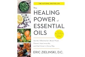 The Healing Power of Essential Oils: Soothe Inflammation, Boost Mood, Prevent Autoimmunity, and Feel Great in Every Way book cover
