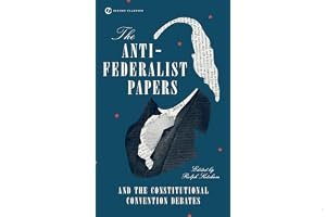 The Anti-Federalist Papers and the Constitutional Convention Debates book cover