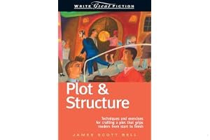 Plot & Structure: Techniques and Exercises for Crafting a Plot That Grips Readers from Start to Finish book cover