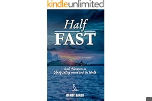 Half Fast: (mis) Adventures in Slowly Sailing around (on) the World book cover